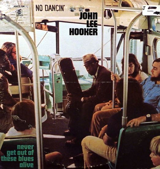 John Lee Hooker - Never Get Out Of These Blues Alive - Abc LP