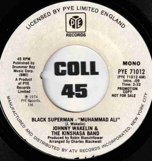 Johnny Wakelin & The Kinshasa Band - Black Superman (Muhammad Ali) Mono b/w Stereo - Pye DJ 7"