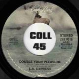 L.A. Express – Dance The Night Away b/w Double Your Pleasure – Caribou 7″