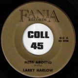 Larry Harlow – Mess Around b/w That Groovy Shingaling – Fania 7″