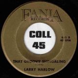 Larry Harlow – Mess Around b/w That Groovy Shingaling – Fania 7″