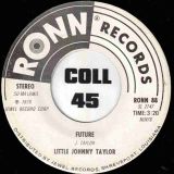 Little Johnny Taylor – Hard Head Makes A Sore Behind b/w Future – Ronn DJ 7″