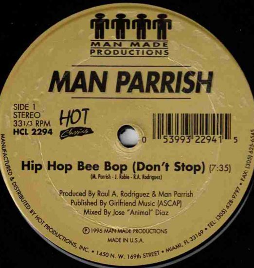 Man Parrish - Hip Hop Bee Bop (Don't Stop) b/w Boogie Down Bronx - Hot Classics 12"