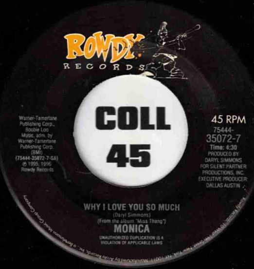 *STORE-STOCK* Monica - Why I Love You So Much b/w Ain't Nobody - Rowdy 7"