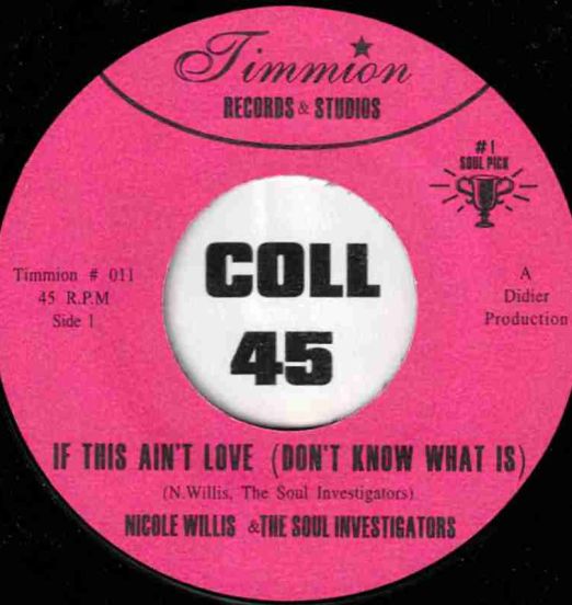 Nicole Willis & The Soul Investigators - If This Ain't Love (Don't Know What Is) b/w Instrumental - Timmion FIN 7" Pink Label