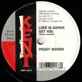 Z.Z. Hill – Make Me Yours b/w Peggy Woods – Love Is Gonna Get You – Kent UK 7″