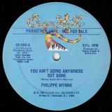 Philippe Wynne – You Ain’t Going Anywhere But Gone b/w America We’re Still #1 – Sugar Hill 12″