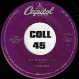 Portrait – All That Matters b/w All Natural Girl – Capitol 7″