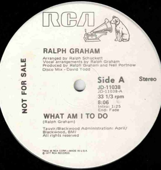 Ralph Graham - What Am I To Do b/w Let's Make A Dream - RCA DJ 12"