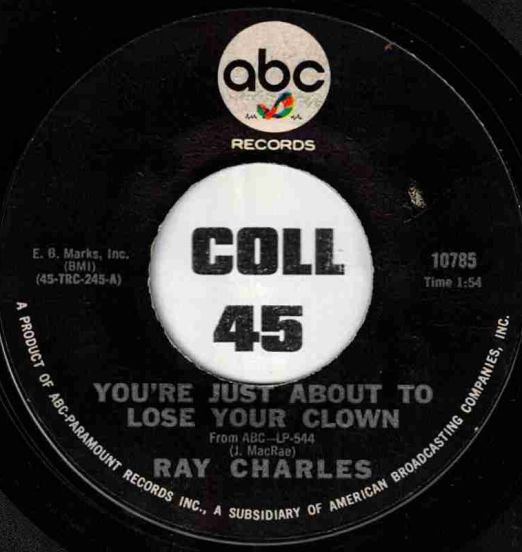 Ray Charles - You’re Just About To Lose Your Clown b/w Together Again - ABC 7″