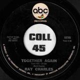Ray Charles – You’re Just About To Lose Your Clown b/w Together Again – ABC 7″