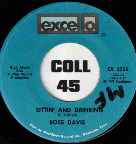 Rose Davis - Sittin' And Drinking b/w Yes I've Been Crying - Excello 7"