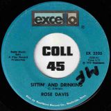 Rose Davis – Sittin’ And Drinking b/w Yes I’ve Been Crying – Excello 7″