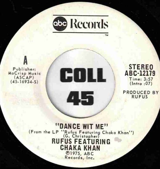 Rufus Featuring Chaka Khan - Dance Wit Me STEREO b/w MONO Version - Abc DJ 7"