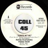 Rufus Featuring Chaka Khan – Dance Wit Me STEREO b/w MONO Version – Abc DJ 7″