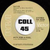 Satyr – Free And Easy b/w Pity For A Fool – Rca 7″