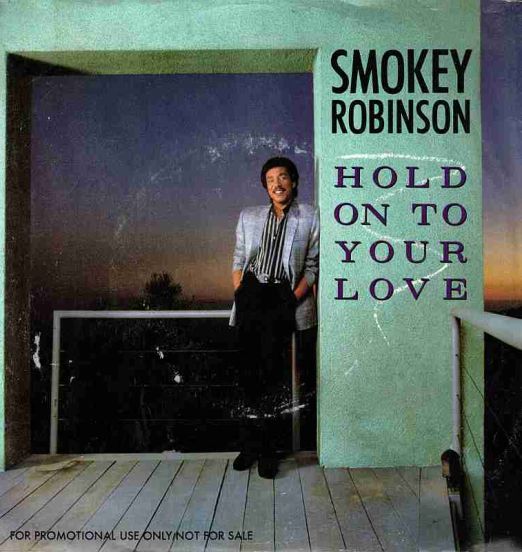 Smokey Robinson - Hold On To Your Love b/w Train Of Thought - Tamla 7"