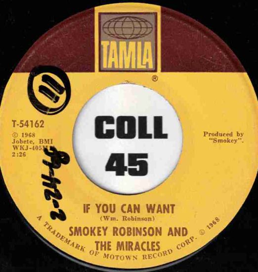 Smokey Robinson And The Miracles - If You Can Want b/w When The Words From Your Heart Get Caught Up In Your Throat - Tamla 7"