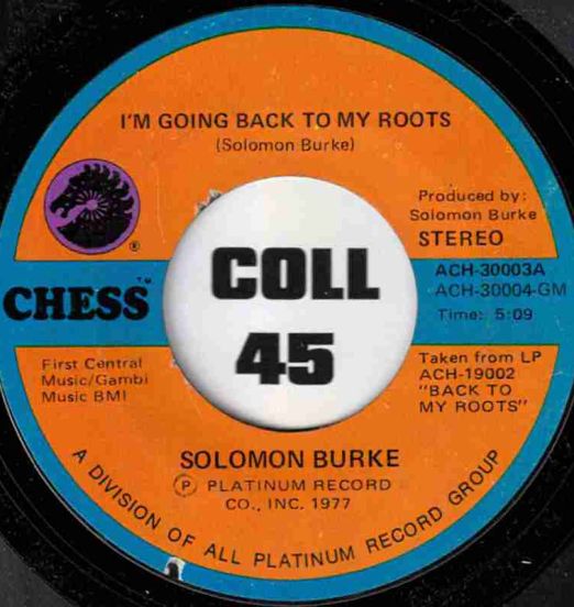 Solomon Burke - I'm Going Back To My Roots b/w Love's Paradise - Chess 7"
