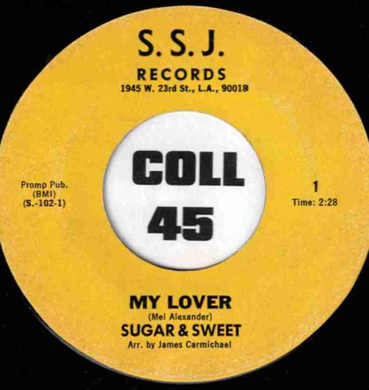 Sugar & Sweet - My Lover b/w Cool It Baby - S.S.J. 7"