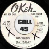 Ted Taylor – Big Wheel b/w No One But You – Okeh DJ 7″