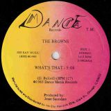 The Browns – What’s That b/w Dub – Dance Mania 12″
