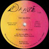 The Browns – What’s That b/w Dub – Dance Mania 12″
