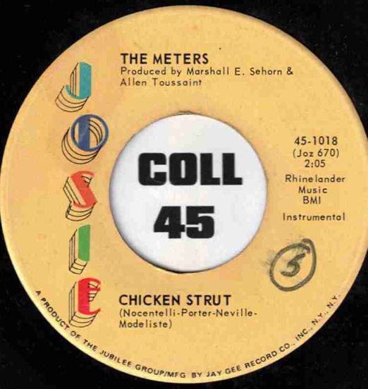 The Meters - Chicken Strut b/w Hey! Last Minute - Josie 7"
