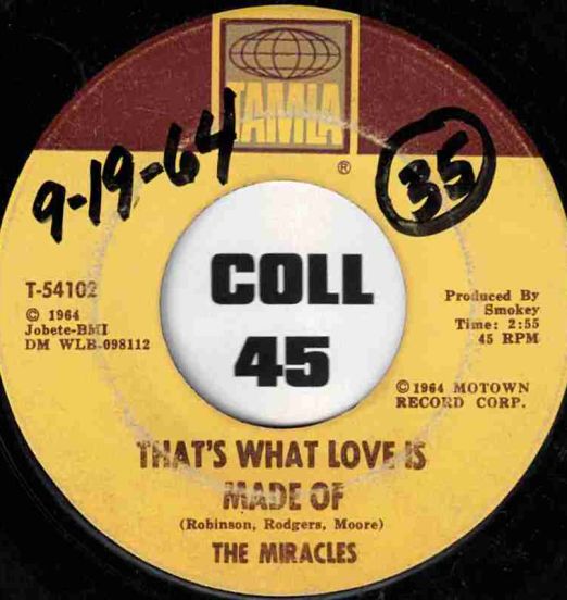 The Miracles - That's What Love Is Made Of b/w Would I Love You - Tamla 7"