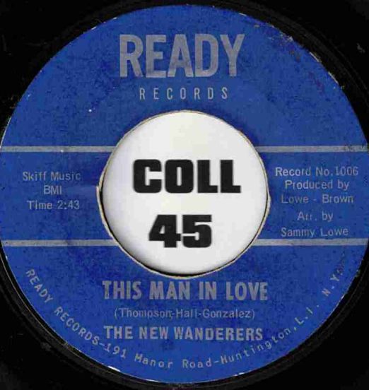 The New Wanderers - This Man In Love b/w Adam - And Eve - Ready 7"