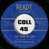 The New Wanderers – This Man In Love b/w Adam – And Eve – Ready 7″