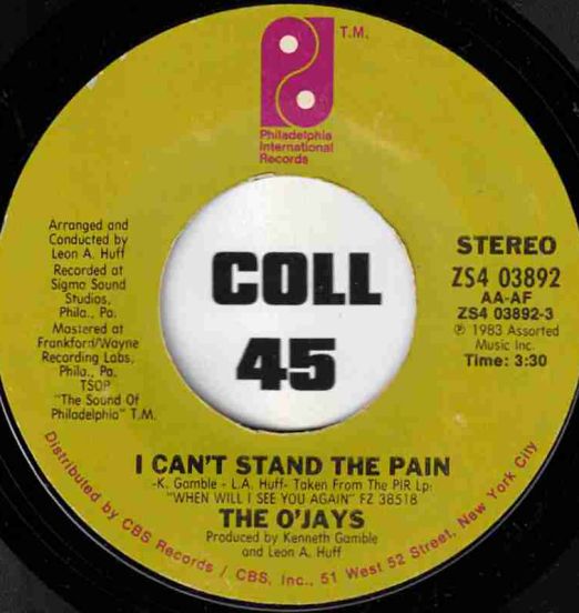 The O'Jays - I Can't Stand The Pain b/w A Letter To My Friends - PIR 7"