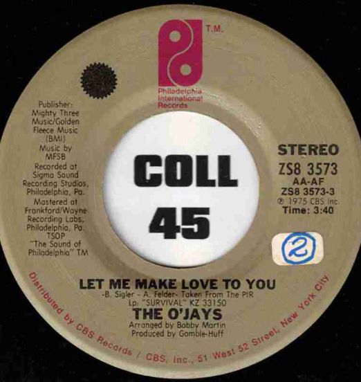 The O'Jays - Let Me Make Love To You b/w Survival - PIR 7"