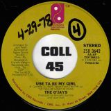 The O’Jays – Use Ta Be My Girl b/w This Time Baby – PIR 7″