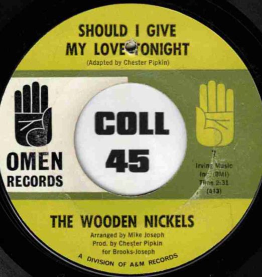 The Wooden Nickels - Should I Give My Love Tonight b/w Take My Love (As Part Of You) - Omen 7"