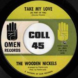 The Wooden Nickels – Should I Give My Love Tonight b/w Take My Love (As Part Of You) – Omen 7″