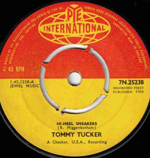 Tommy Tucker - Hi-Heel Sneakers b/w I Don't Want Cha - Pye UK 7"