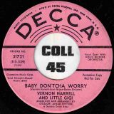 Vernon Harrell – Baby Don’tcha Worry b/w All That’s Good – Decca DJ 7″