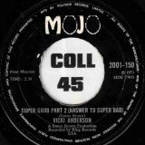 Vicki Anderson – Super Good (Answer To Super Bad) Part 1 b/w Part 2 – Mojo UK 7″