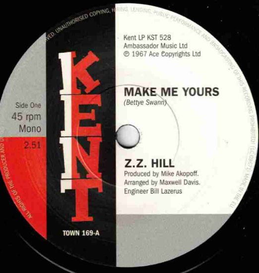 Z.Z. Hill - Make Me Yours b/w Peggy Woods - Love Is Gonna Get You - Kent UK 7"