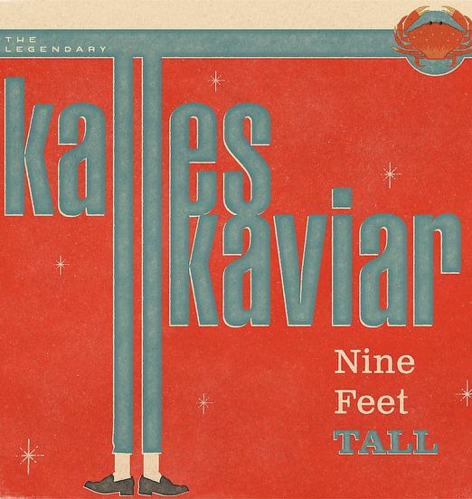 Kalles Kaviar - Nine Feet Tall - Tip-A-Top CH LP