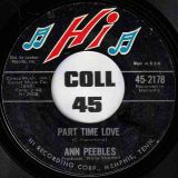 Ann Peebles – Part Time Love b/w I Still Love You – Hi 7″