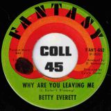 Betty Everett – I Got To Tell Somebody b/w Why Are You Leaving Me? – Fantasy 7″