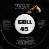 David Ruffin And Eddie Kendricks – I Couldn’t Believe It b/w Don’t Know Why You’re Dreaming – RCA 7″