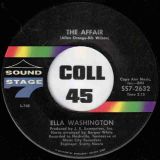 Ella Washington – The Affair b/w Stop Giving Your Man Away – Sound Stage 7 7″