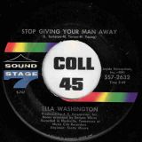 Ella Washington – The Affair b/w Stop Giving Your Man Away – Sound Stage 7 7″
