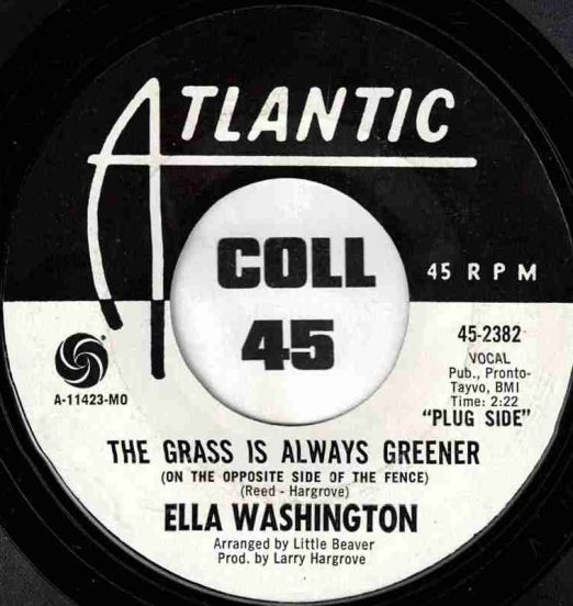 Ella Washington - The Grass Is Always Greener b/w Bye,Bye,Baby - Atlantic DJ 7"