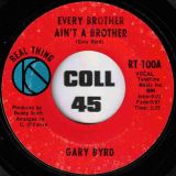 Gary Byrd – Every Brother Ain’t A Brother b/w Are You Really Ready For Black Power – Real Thing 7″