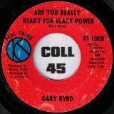 Gary Byrd – Every Brother Ain’t A Brother b/w Are You Really Ready For Black Power – Real Thing 7″