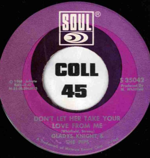 GladysKnight&ThePips-Don'tLetHerTakeYourLoveFromMe-Soul45LABELB01